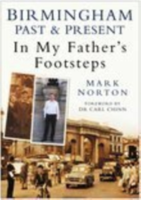 Birmingham Past and Present: In My Father's Footsteps, Paperback / softback Book