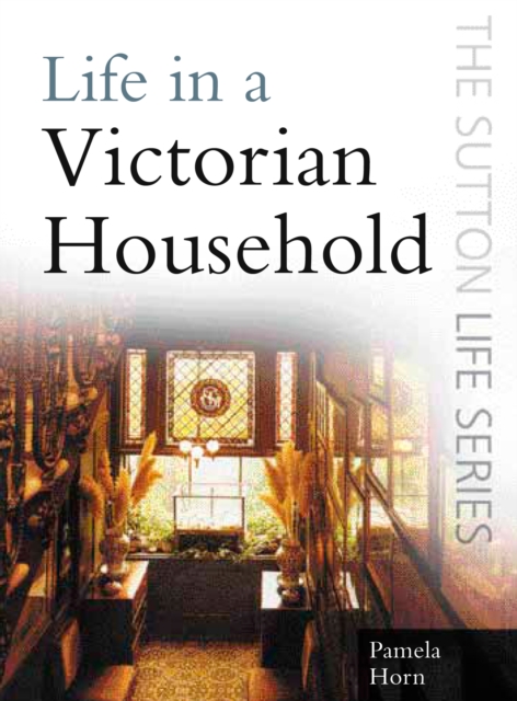 Life in a Victorian Household, Paperback / softback Book