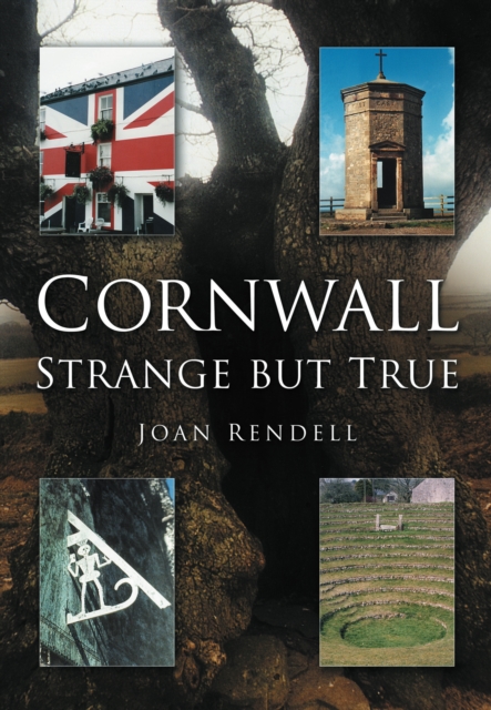 Cornwall : Strange But True, Paperback / softback Book