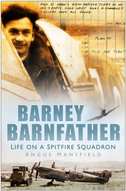 Barney Barnfather : Life on a Spitfire Squadron, Hardback Book