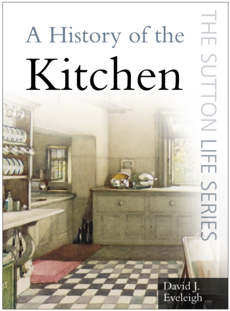 A History of the Kitchen, Paperback / softback Book