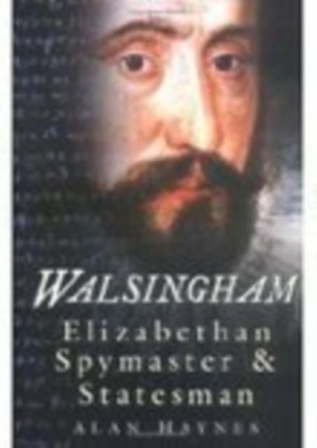 Walsingham : Elizabethan Spymaster and Statesman, Paperback / softback Book