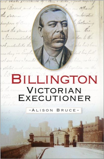 Billington : Victorian Executioner, Hardback Book