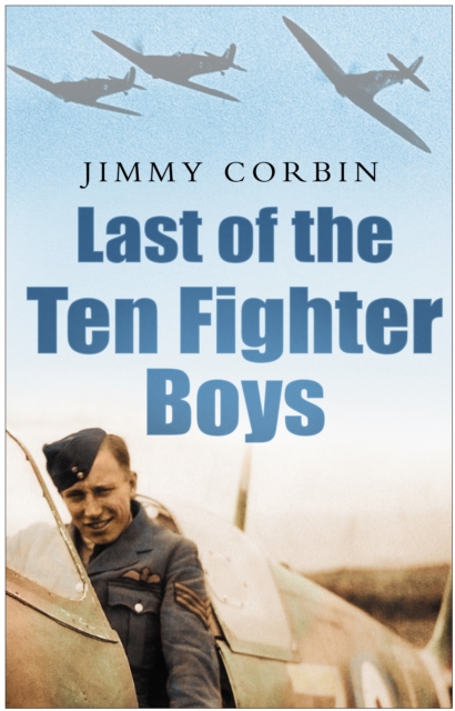 Last of the Ten Fighter Boys, Hardback Book