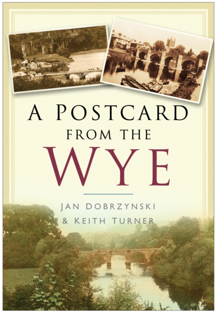 A Postcard from the Wye, Paperback / softback Book