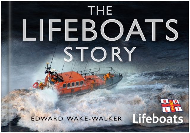 The Lifeboats Story, Hardback Book