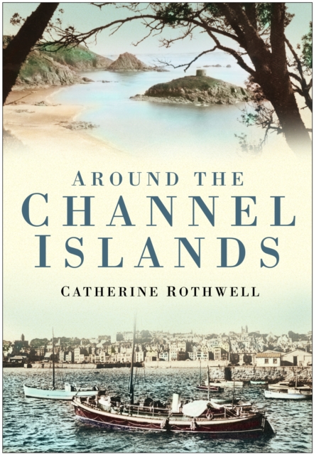 Around the Channel Islands, Paperback / softback Book