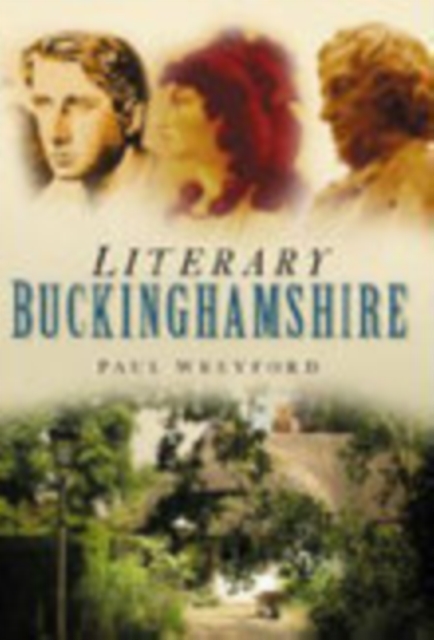 Literary Buckinghamshire, Paperback / softback Book