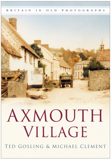Axmouth Village : Britain in Old Photographs, Paperback / softback Book