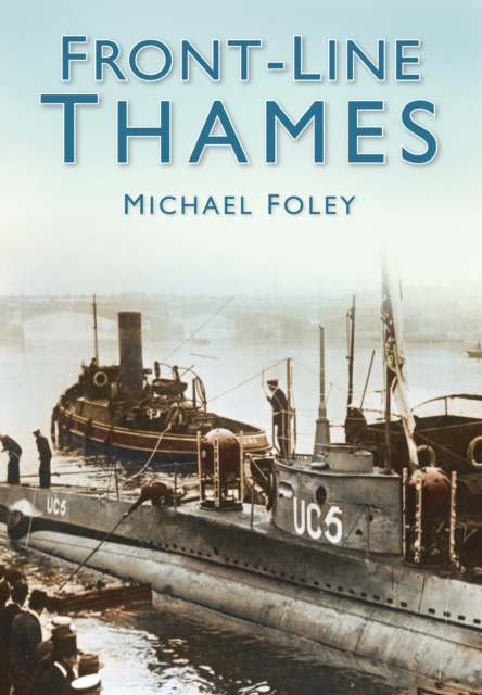 Front-Line Thames, Paperback / softback Book