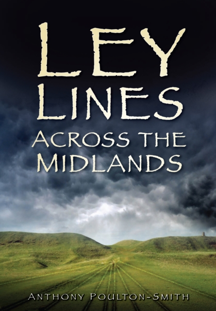 Ley Lines Across the Midlands, Paperback / softback Book