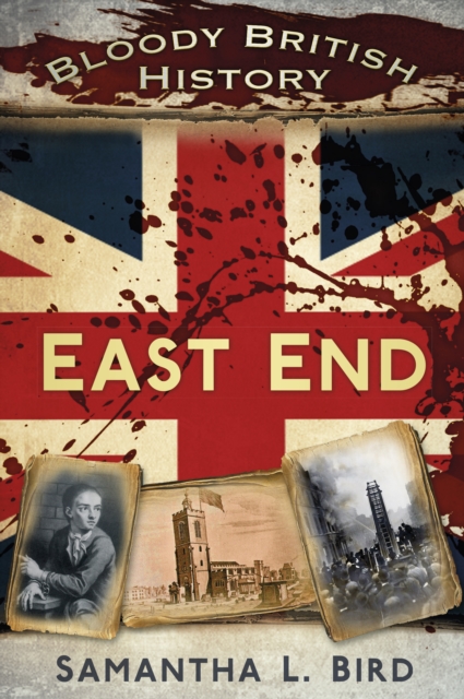 Bloody British History: East End, Paperback / softback Book