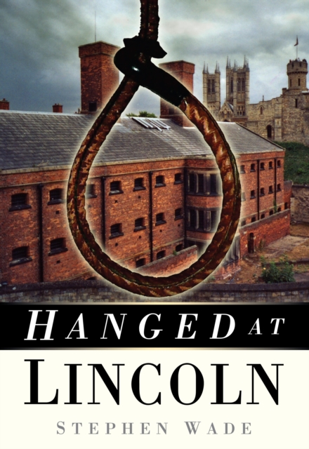 Hanged at Lincoln, EPUB eBook
