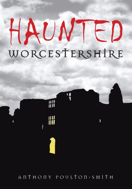 Haunted Worcestershire, EPUB eBook