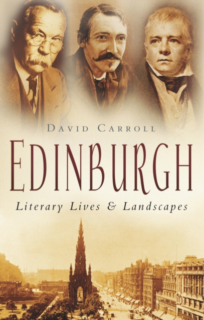 Edinburgh: Literary Lives and Landscapes, EPUB eBook