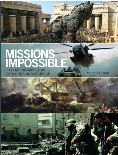 Missions Impossible : History's Most Daring Moments, Paperback / softback Book