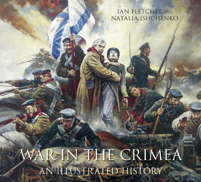 War in the Crimea : An Illustrated History, Paperback / softback Book