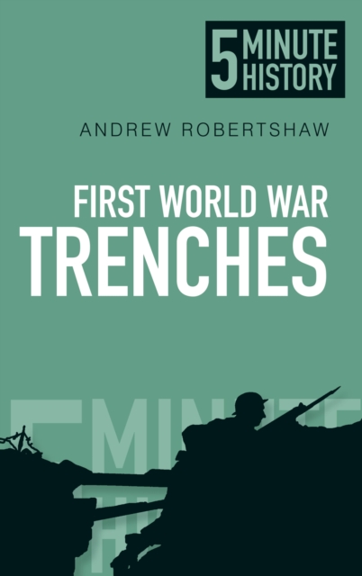 First World War Trenches: 5 Minute History, EPUB eBook