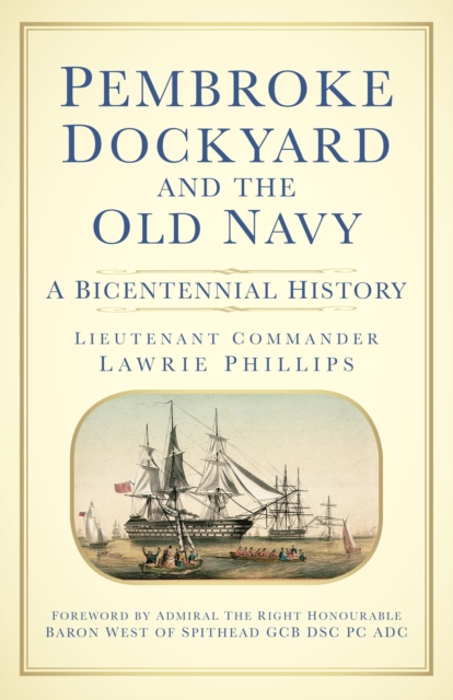 Pembroke Dockyard and the Old Navy, EPUB eBook