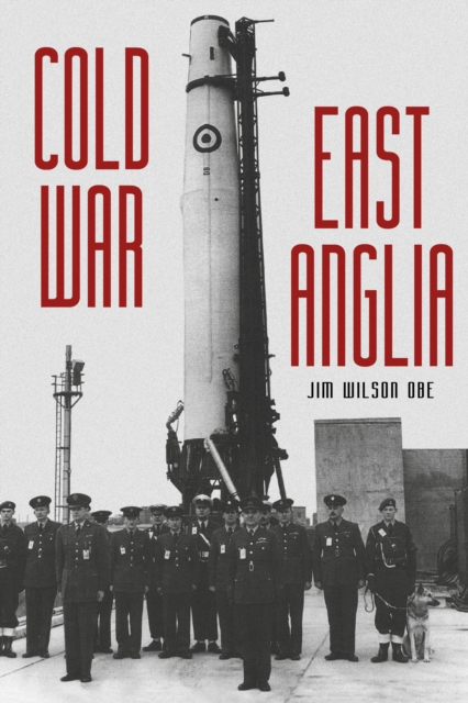 Cold War: East Anglia, Paperback / softback Book