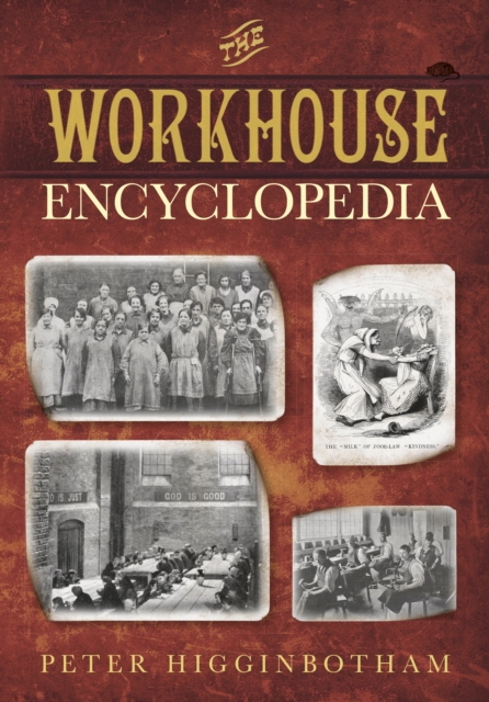The Workhouse Encyclopedia, Paperback / softback Book