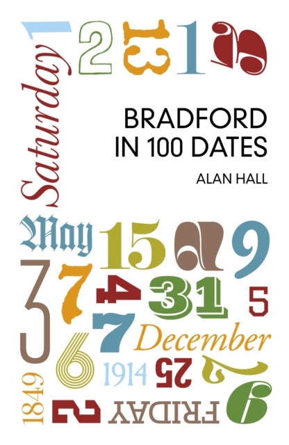 Bradford in 100 Dates, Paperback / softback Book