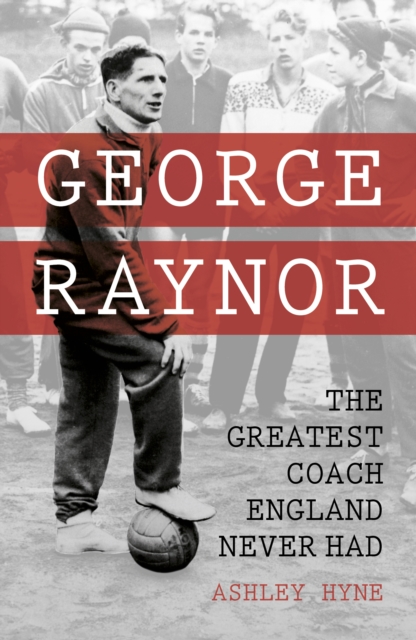 George Raynor, Paperback / softback Book