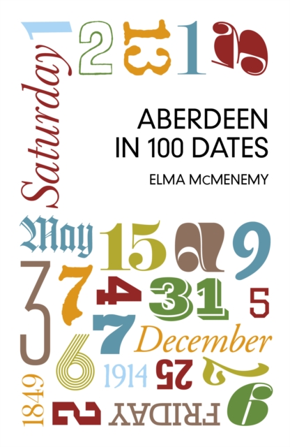 Aberdeen in 100 Dates, Paperback / softback Book