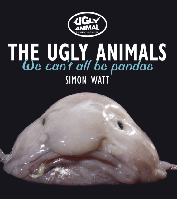 The Ugly Animals : We Can't All be Pandas, Paperback / softback Book