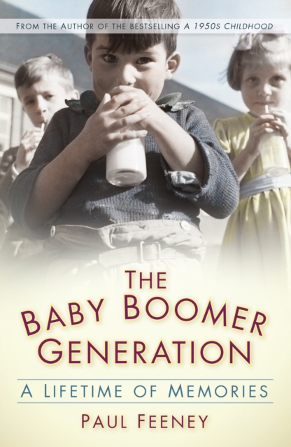 The Baby Boomer Generation : A Lifetime of Memories, Paperback / softback Book