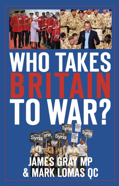 Who Takes Britain to War?, Paperback / softback Book