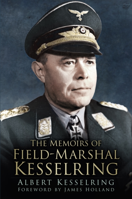 The Memoirs of Field Marshal Kesselring, Paperback / softback Book