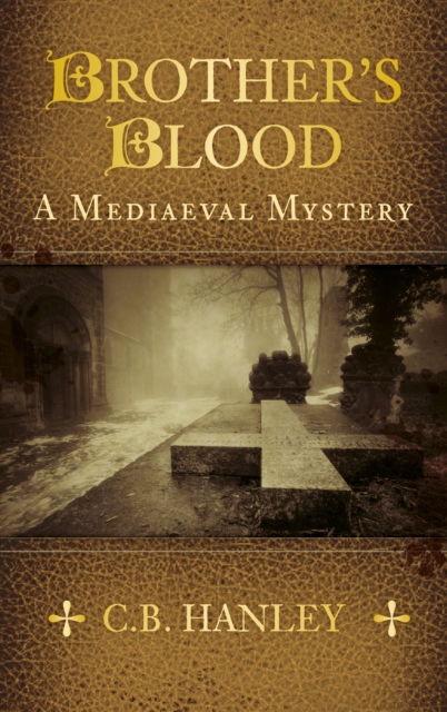 Brother's Blood : A Mediaeval Mystery (Book 4), Paperback / softback Book