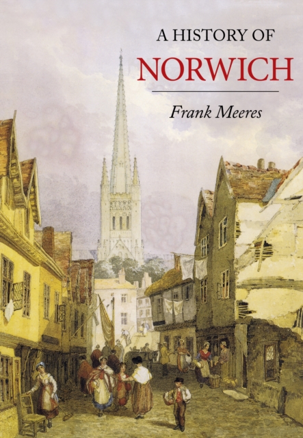A History of Norwich, Paperback / softback Book