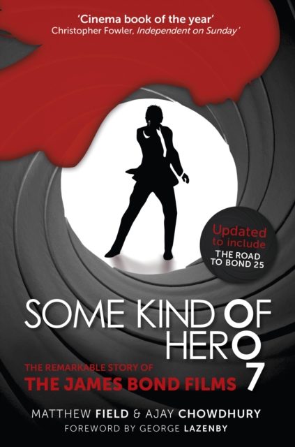 Some Kind of Hero : The Remarkable Story of the James Bond Films, EPUB eBook