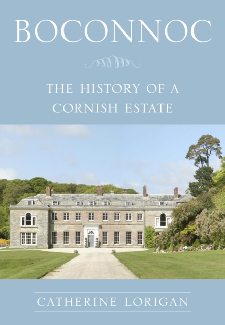 Boconnoc : The History of a Cornish Estate, Paperback / softback Book