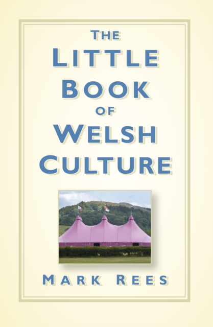 The Little Book of Welsh Culture, Hardback Book