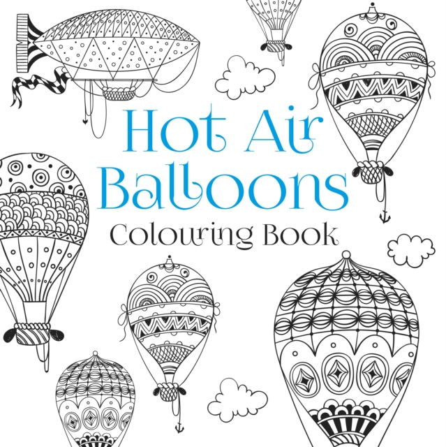 The Hot Air Balloons Colouring Book, Paperback / softback Book