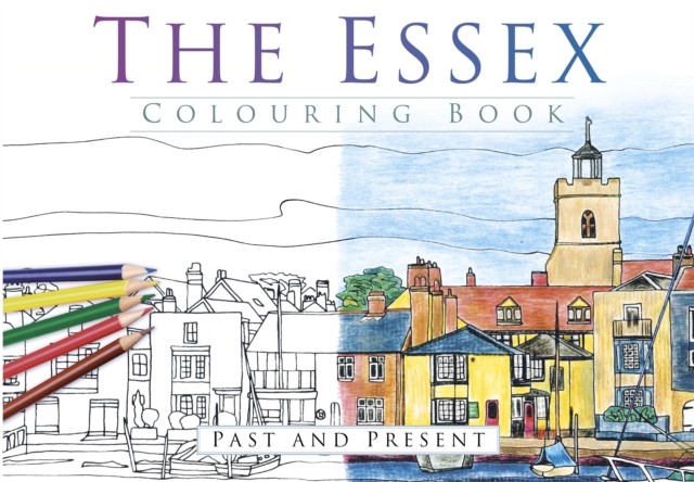 The Essex Colouring Book: Past and Present, Paperback / softback Book