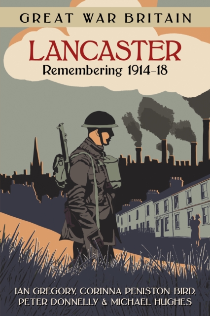Great War Britain Lancaster: Remembering 1914-18, Paperback / softback Book