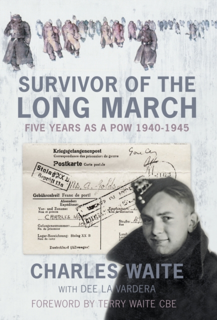 Survivor of the Long March : Five Years as a PoW 1940-1945, Paperback / softback Book