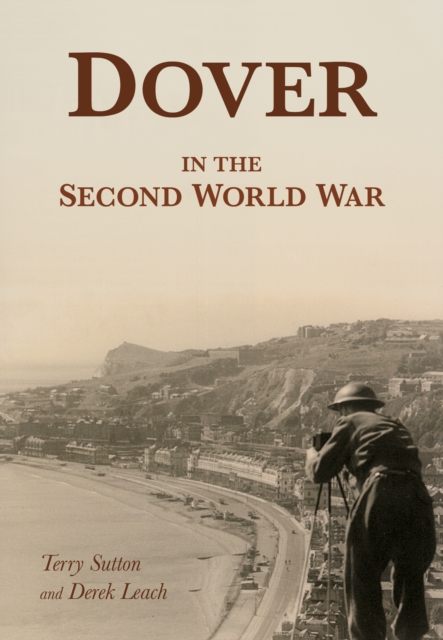 Dover in the Second World War, Paperback / softback Book