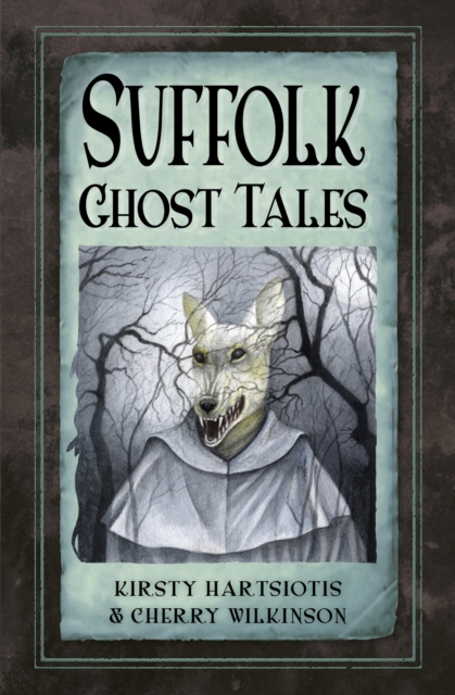 Suffolk Ghost Tales, Paperback / softback Book