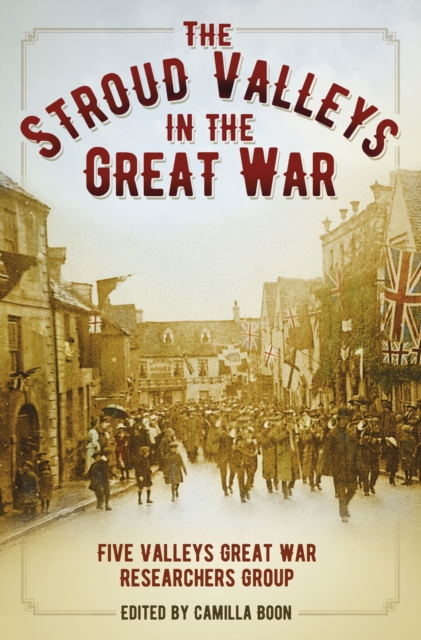 The Stroud Valleys in the Great War, Paperback / softback Book