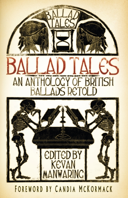 Ballad Tales : An Anthology of British Ballads Retold, Paperback / softback Book