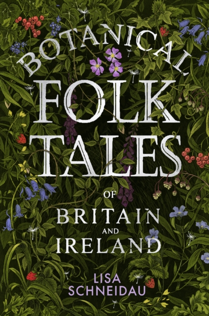 Botanical Folk Tales of Britain and Ireland, Paperback / softback Book
