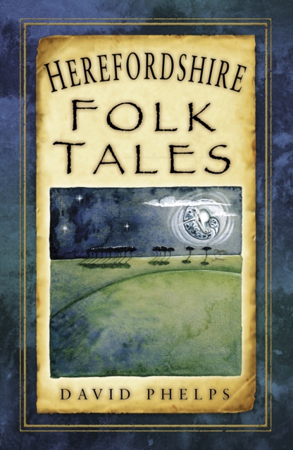 Herefordshire Folk Tales, Paperback / softback Book