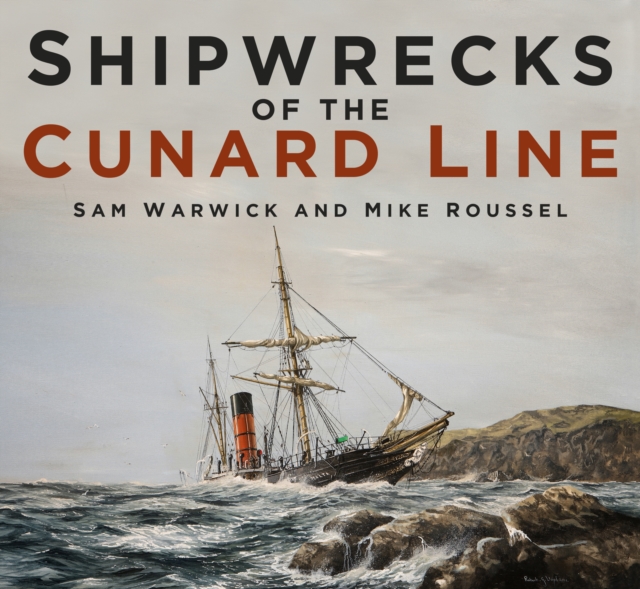 Shipwrecks of the Cunard Line, Paperback / softback Book