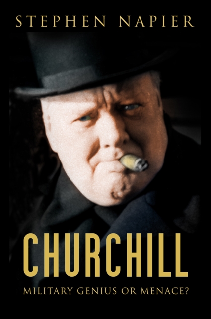 Churchill : Military Genius or Menace?, Hardback Book