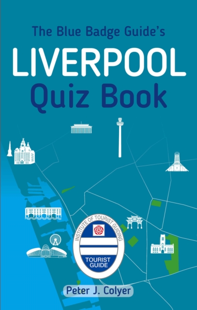 The Blue Badge Guide's Liverpool Quiz Book, EPUB eBook